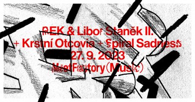 Plakát REK & Libor Staněk II. + Krstní Otcovia + Spiral Sadness
