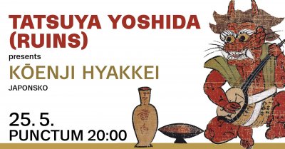 Plakát Tatsuya Yoshida (RUINS) presents KŌENJI HYAKKEI / 25.5.