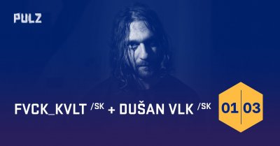 Plakát Fvck_Kvlt (SK) + Dušan Vlk (SK) | série PULZ