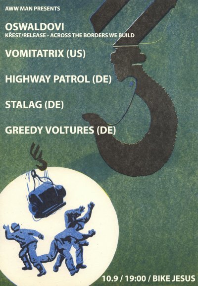 Plakát Oswaldovi (křest) / Vomitatrix (US) / Highway Patrol (DE) / Stalag (DE) / Greedy Voltures (DE)