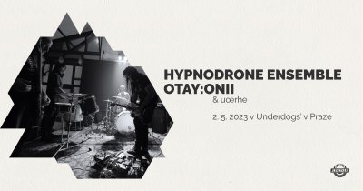 Plakát Hypnodrone Ensemble + otay:onii + uœrhe
