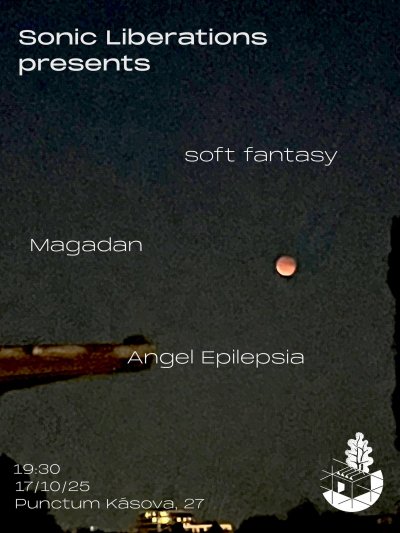 Plakát Sonic Liberations: Magadan (cz), soft fantasy (usa), Angel Epilepsia (sk)