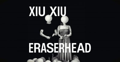 Plakát ERASERHEAD XIU XIU