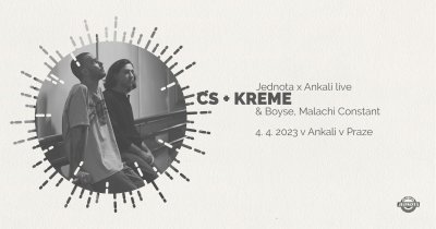 Plakát Jednota x Ankali live: CS + Kreme, Boyse, Malachi Constant