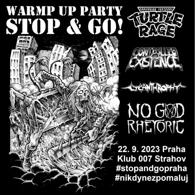 Plakát Warm up Stop & Go! vol. 4, Lycanthrophy, No god rhetoric, Turtle Rage, Controlled Existence