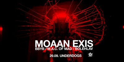 Plakát MOAAN EXIS / BBYB / M.A.C. OF MAD / BOLEHLAV
