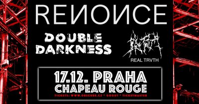 Plakát RENONCE, DOUBLE DARKNESS, REAL TRVTH - Praha