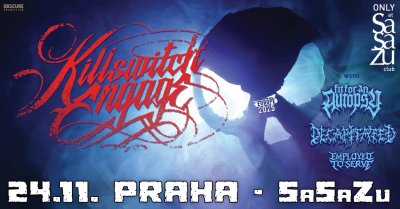 Plakát KILLSWITCH ENGAGE, FIT FOR AN AUTOPSY, DECAPITATED, EMPLOYED TO SERVE - Praha