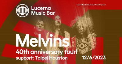 Plakát Melvins, support: Taipei Houston | Lucerna Music Bar